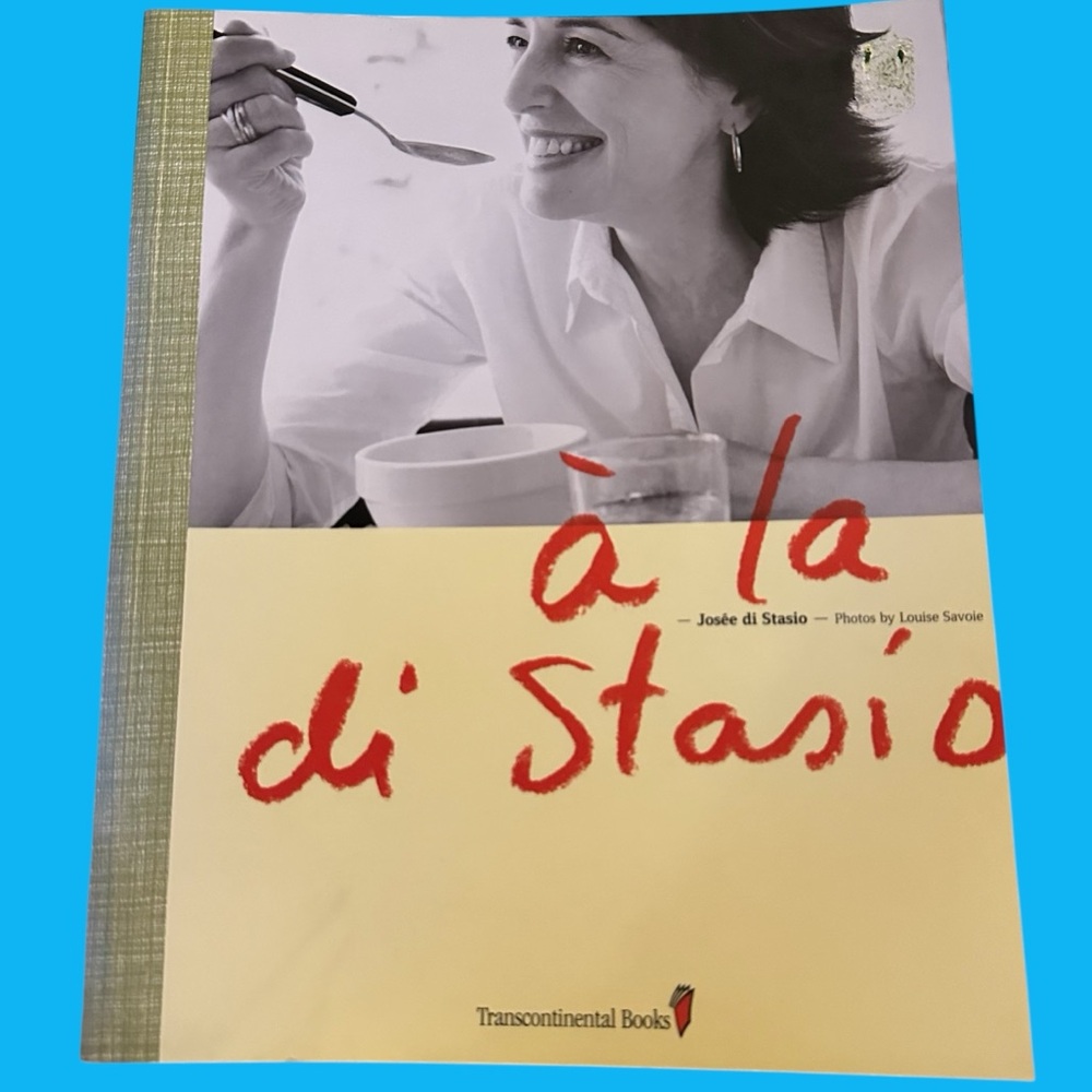 Cookbook based on Tv show À la di Stasio by Josée di Stasio